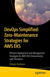 Abbildung von: DevOps Simplified: Zero-Maintenance Strategies for AWS EKS - Apress