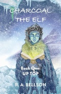 Cover: Charcoal the Elf - Book One - Single Helix Press LLC