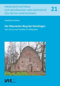 Abbildung von: Der Mauracher Berg bei Denzlingen - VML Vlg Marie Leidorf