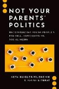 Cover: Not Your Parents' Politics - Oxford University Press Inc