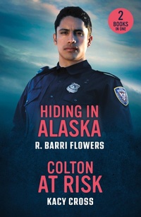 Abbildung von: Hiding In Alaska / Colton At Risk - Mills & Boon