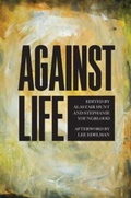 Cover: Against Life - Northwestern University Press