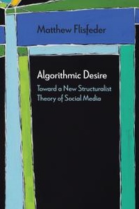 Enlarge image Cover: Algorithmic Desire - Northwestern University Press