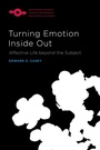 Cover: Turning Emotion Inside Out - Northwestern University Press