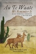 Cover: Au Te Waate / We Remember It - University of Arizona Press
