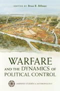 Cover: Warfare and the Dynamics of Political Control - University of Arizona Press