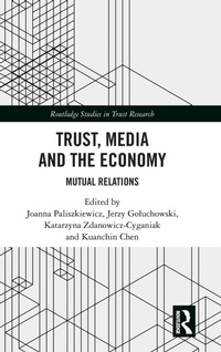 Enlarge image Cover: Trust, Media and the Economy - Routledge
