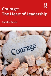 Abbildung von: Courage: The Heart of Leadership - Routledge