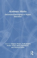 Cover: Academic Misfits: Questioned Belongings in Higher Education - Routledge