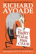 Cover: The Fairy Tale Fan Club: Legendary Letters Collected by C.C. Cecily - Walker Books Ltd