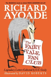 Enlarge image Cover: The Fairy Tale Fan Club: Legendary Letters Collected by C.C. Cecily - Walker Books Ltd