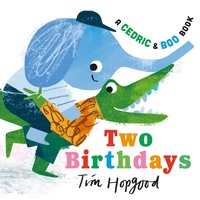 Enlarge image Cover: A Cedric and Boo Book: Two Birthdays - Walker Books Ltd