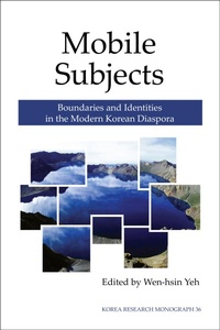 Enlarge image Cover: Mobile Subjects - Institute of East Asian Studies, University of California, Berkeley
