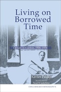 Cover: Living on Borrowed Time - Institute of East Asian Studies, University of California, Berkeley