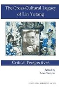 Cover: The Cross-Cultural Legacy of Lin Yutang - Institute of East Asian Studies University of California - B
