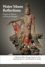 Cover: Water Moon Reflections - Institute of East Asian Studies, University of California, Berkeley