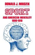 Cover: Sport & American Mentality, 1880-1910 - University of Tennessee Press