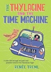 Abbildung von: The Thylacine and the Time Machine - A&U Children