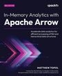 Cover: In-Memory Analytics with Apache Arrow - Packt Publishing