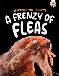 Enlarge image Cover: Discovering Insects: A Frenzy of Fleas - Hungry Tomato Ltd