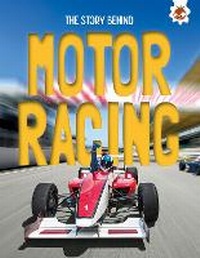 Enlarge image Cover: The Story Behind: Motor Racing - Hungry Tomato Ltd