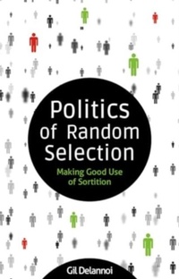Enlarge image Cover: Politics of Random Selection - Imprint Academic