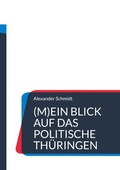 Bild: (M)Ein Blick auf das politische Thüringen - BoD - Books on Demand