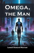 Cover: Omega, the Man (Edition2024) - Double 9 Books LLP