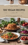 Cover: 100 Vegan Recipes under $10 - Sturges & McGregor