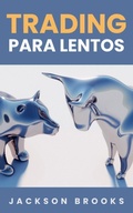 Cover: Trading Para Lentos - Jackson Brooks