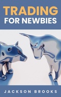 Cover: Trading For Newbies - Jackson Brooks