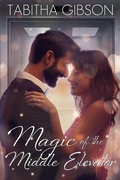Cover: The Magic Of The Middle Elevator - Tabitha Gibson