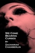 Cover: We Come Bearing Curses (The Cursebearers, #1) - Zachariah Chamberlin