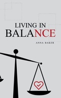 Cover: Living in Balance - Anna Baker