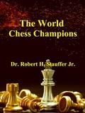Cover: The World Chess Champions - Robert Stauffer