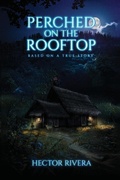 Cover: Perched On The Rooftop - Kindle Publisher