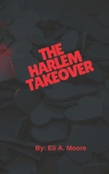 Cover: The Harlem Takeover - Amazon Direct Publishing