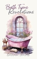 Cover: Bath Time Revelations - Sarah Davis