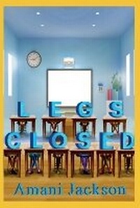 Enlarge image Cover: Legs Closed - AMANI JACKSON