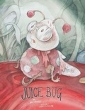 Cover: Juice Bug - Second Story Publishing