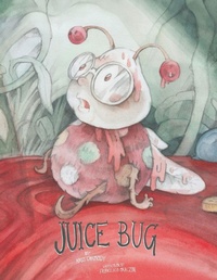 Abbildung von: Juice Bug - Second Story Publishing