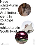 Cover: Neue Architektur in S&uuml;dtirol 2018-2024 - Park Books