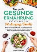Cover: Das gro&szlig;e Gesunde Ern&auml;hrung Kochbuch f&uuml;r die ganze Familie - tredition