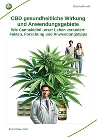 Abbildung von: CBD gesundheitliche Wirkung und Anwendungsgebiete - Heil-Weg-Verlag