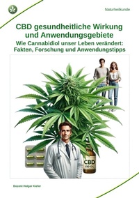 Abbildung von: CBD gesundheitliche Wirkung und Anwendungsgebiete - Heil-Weg-Verlag