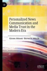 Enlarge image Cover: Personalized News Communication and Media Trust in the Modern Era - Palgrave Macmillan
