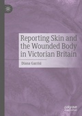 Cover: Reporting Skin and the Wounded Body in Victorian Britain - Palgrave Macmillan