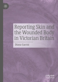 Enlarge image Cover: Reporting Skin and the Wounded Body in Victorian Britain - Palgrave Macmillan
