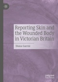 Cover: Reporting Skin and the Wounded Body in Victorian Britain - Palgrave Macmillan