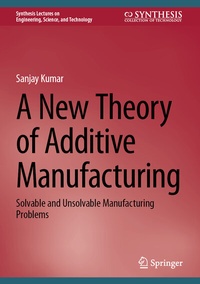 Enlarge image Cover: A New Theory of Additive Manufacturing - Springer
